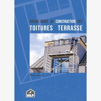 Couverture du grand guide de construction des toitures terrasses